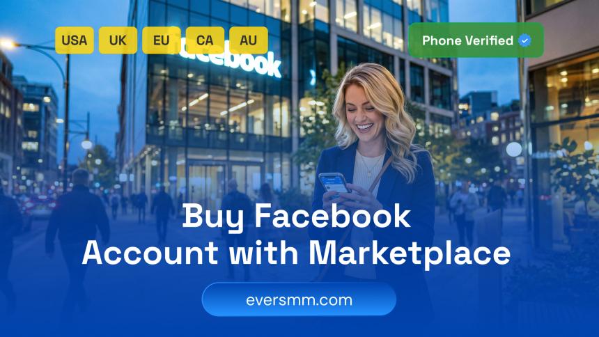 Buy Facebook Account​ with Marketplace: Simple Guide