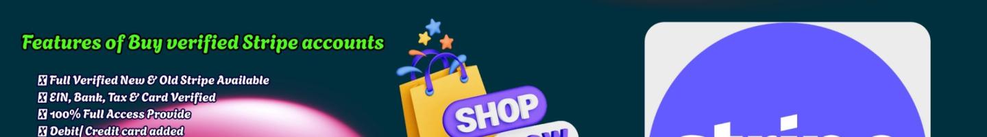Top rated site Buy Verified Stripe Accounts in Year