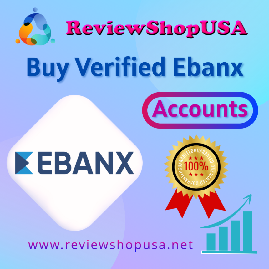 Buy Verified Ebanx Accounts