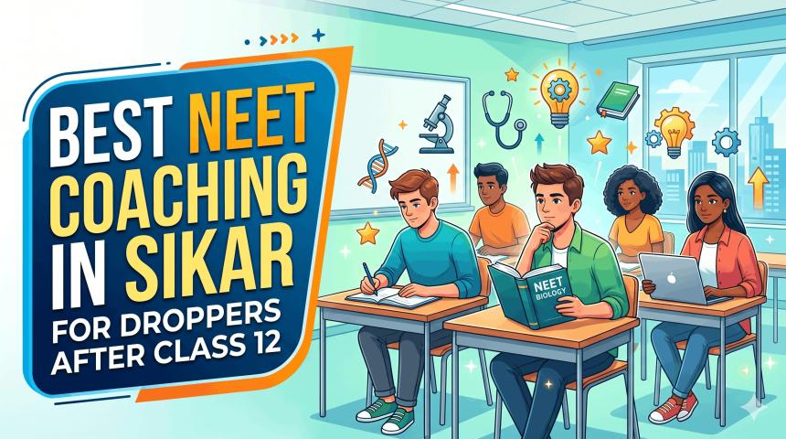 Best NEET Coaching in Sikar for Repeaters: Complete Guide to Success in 2026