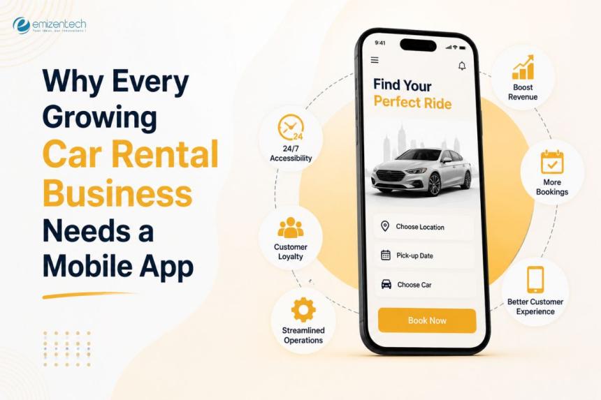 Why Every Growing Car Rental Business Needs a Mobile App?