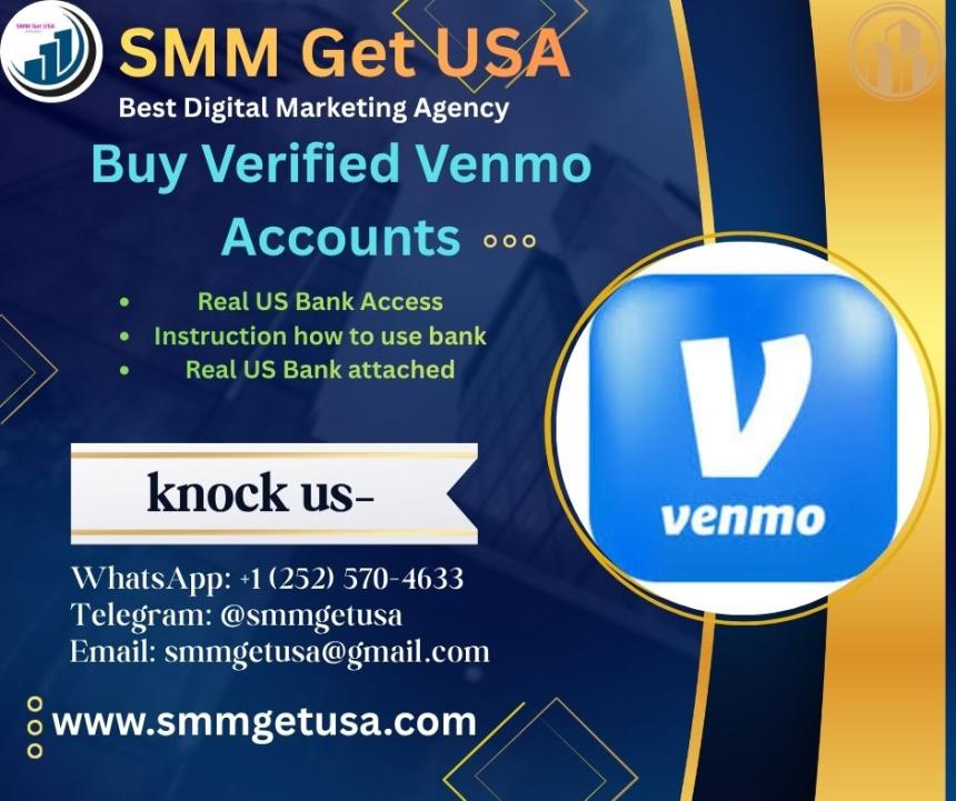 Best Place to Buy Venmo Accounts – Trusted Seller & Instant Delivery from smmgetusa.com