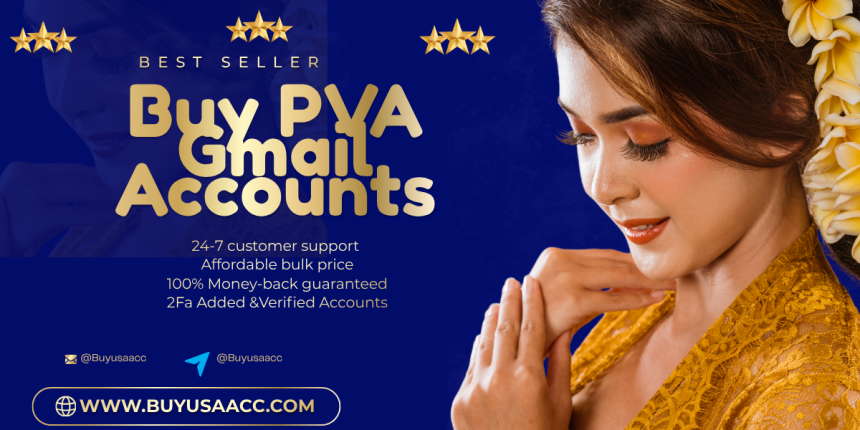 Top-Rated Service: Buy Bulk PVA Gmail Accounts (2026 Updated)