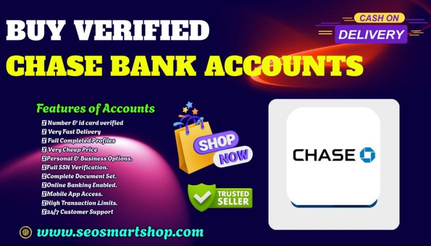 Buy Verified Chase Bank Accounts - 100% Safe, Secure, and Easy