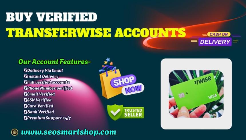 Best 5 Websites to Buy Verified Transferwise Accounts in USA