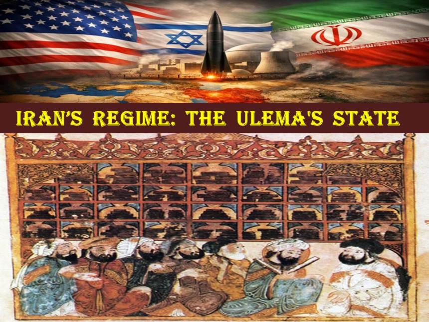 IRAN’s REGIME: THE ULEMA's STATE