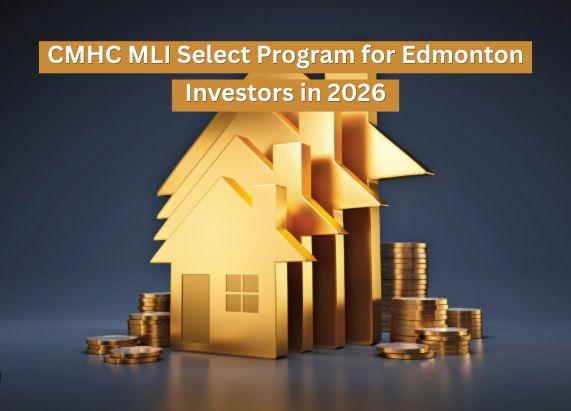 CMHC MLI Select Program for Edmonton Investors in 2026