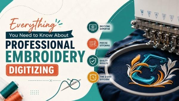 Everything You Need to Know About Professional Embroidery Digitizing