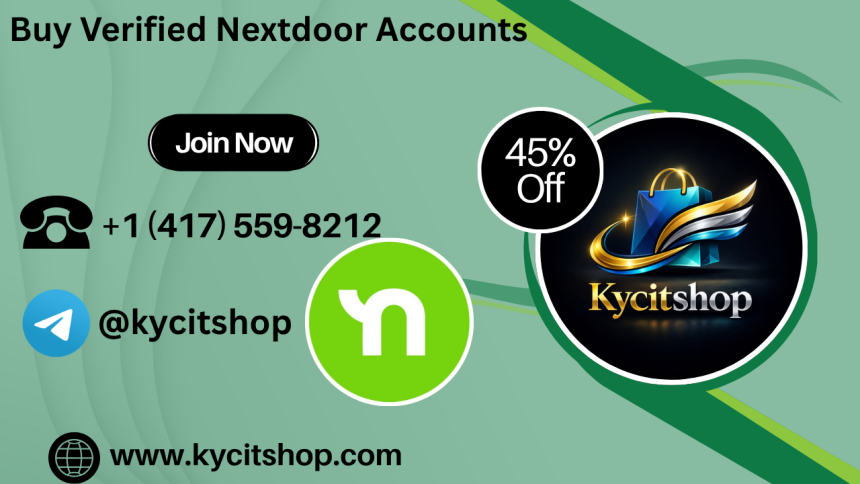 Top 8 Sites to Buy Verified Nextdoor Accounts Fast &samp