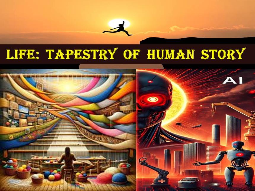 Life: Tapestry of Human Story