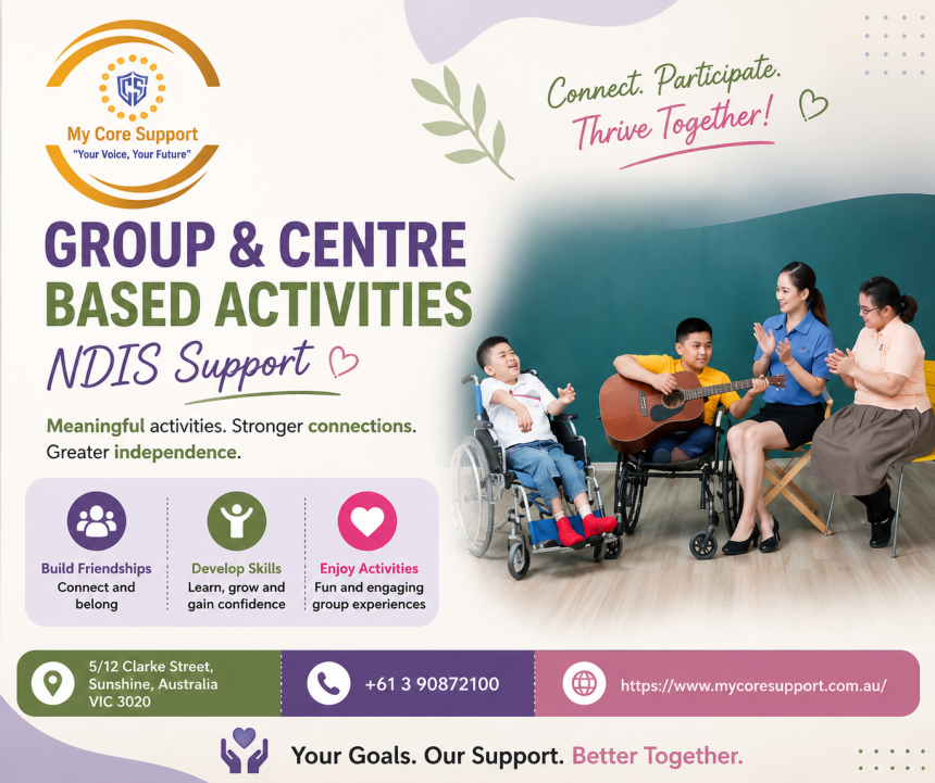 Group and Centre Based Activities NDIS in Melbourne: Building Connections, Skills, and Independence