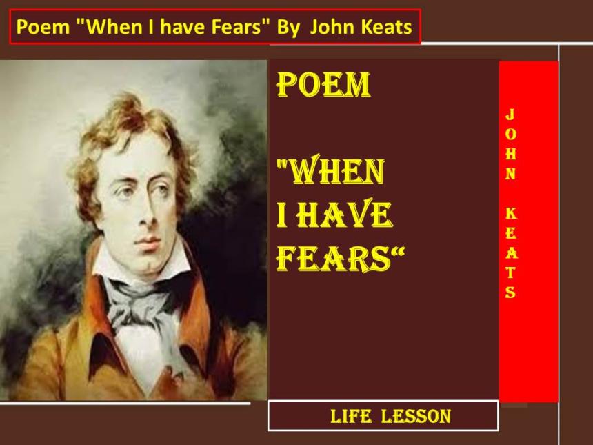Poem "When I have Fears" By  John Keats