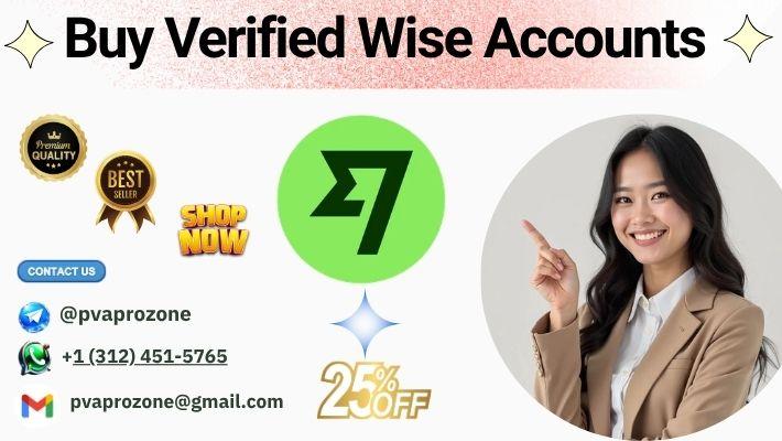 Buy Verified Wise Accounts Online Instantly -USA, UK,....