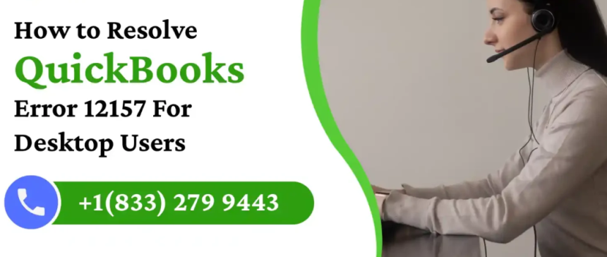 QuickBooks Error 12157: How to Resolve It Quickly and Easily
