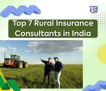 Top Rural Insurance Consultants in India: Your Partners for Reliable Risk Protection