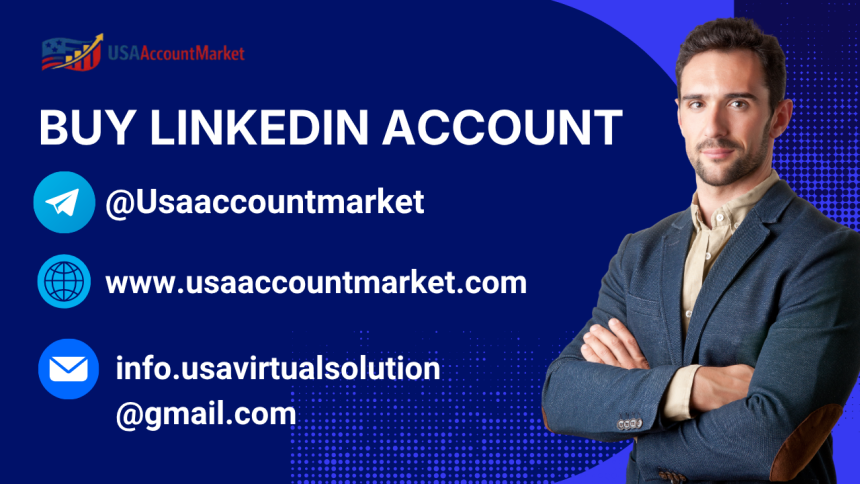 Where to Buy LinkedIn Accounts Safely and Securely