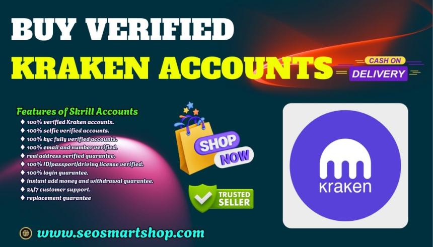 How To Buy Verified Kraken Accounts Safely In This Year