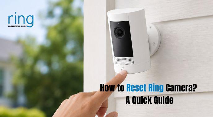 How to Reset Ring Camera: A Quick Guide