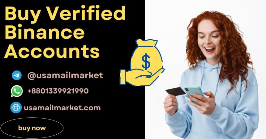 Why E-commerce Businesses Choose Verified Binance Accounts from USAMAILMARKET