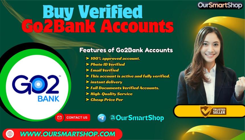The Quickest Process to Buy Verified Go2Bank Accounts Online
