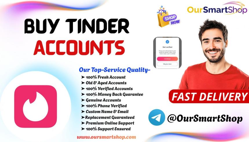 The Quickest Process to Buy Verified Tinder Accounts Online