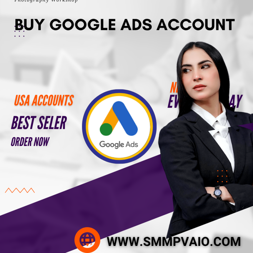 Low Price Best Quality to Buy Google Ads Accounts