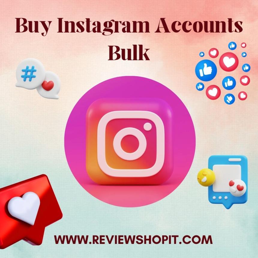 Buy Instagram Accounts Bulk for Instant Social Growth