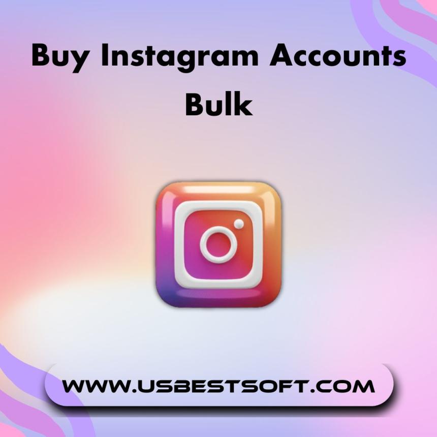 Buy Instagram Accounts Bulk