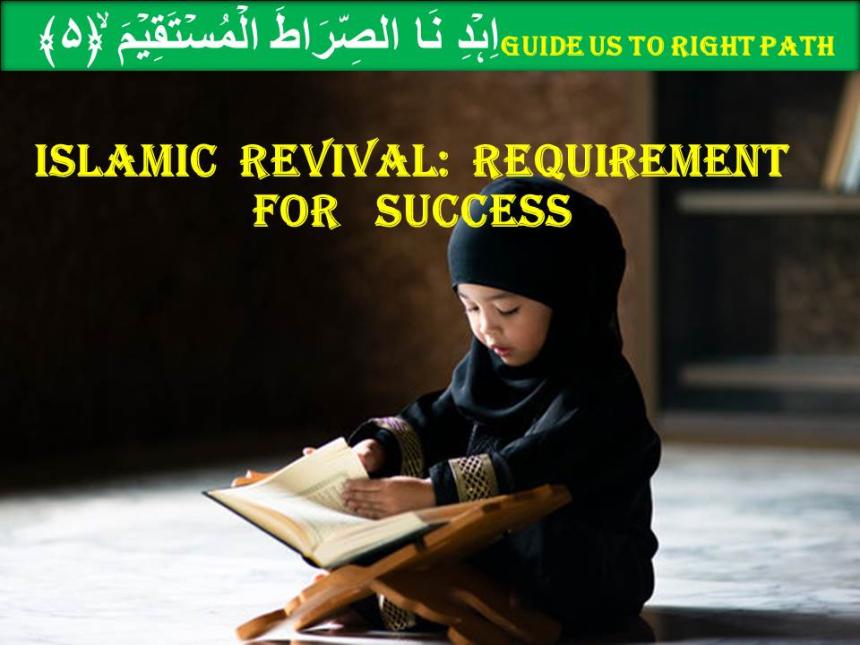 Islamic Revival: Requirement for Success
