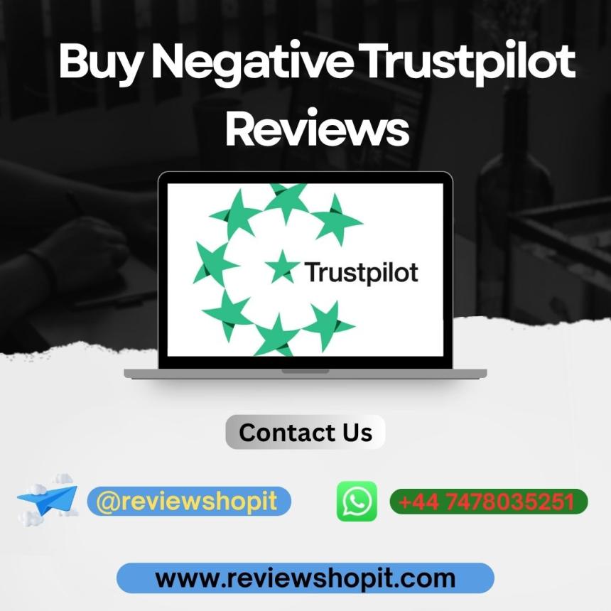 Buy Negative Trustpilot Reviews for Your Business Growth