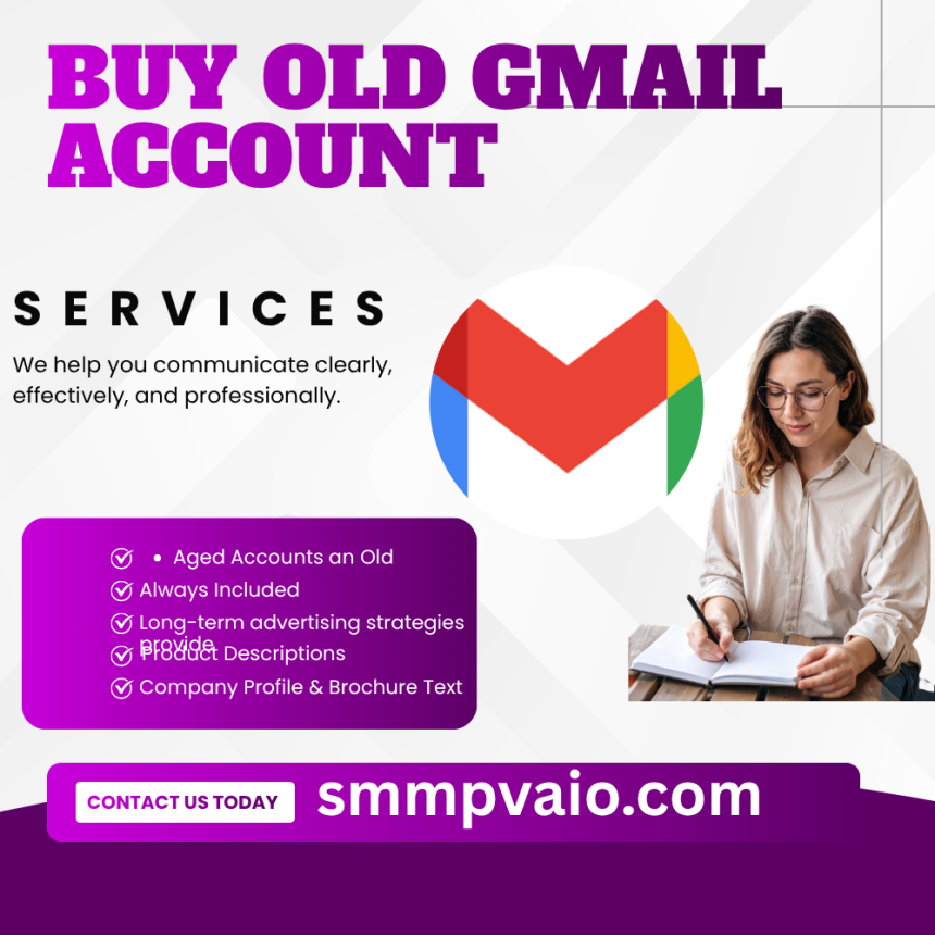Buy Old Gmail Account – Verified & Aged Gmail Accounts for Business