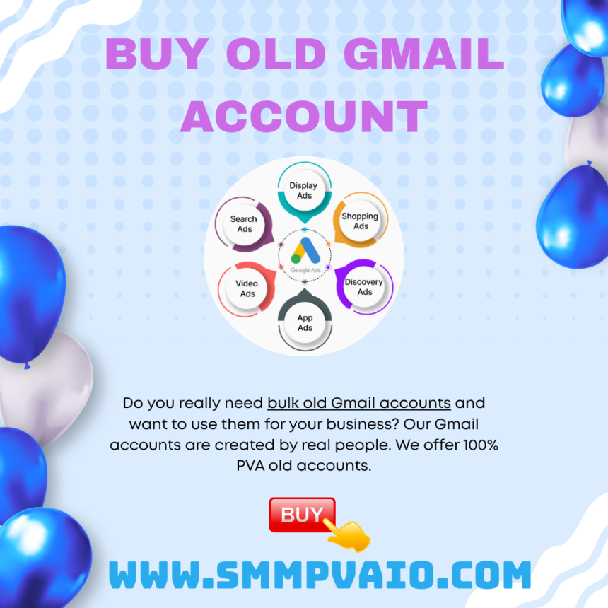 Buy Old Gmail Accounts for Email Marketing and Online Growth