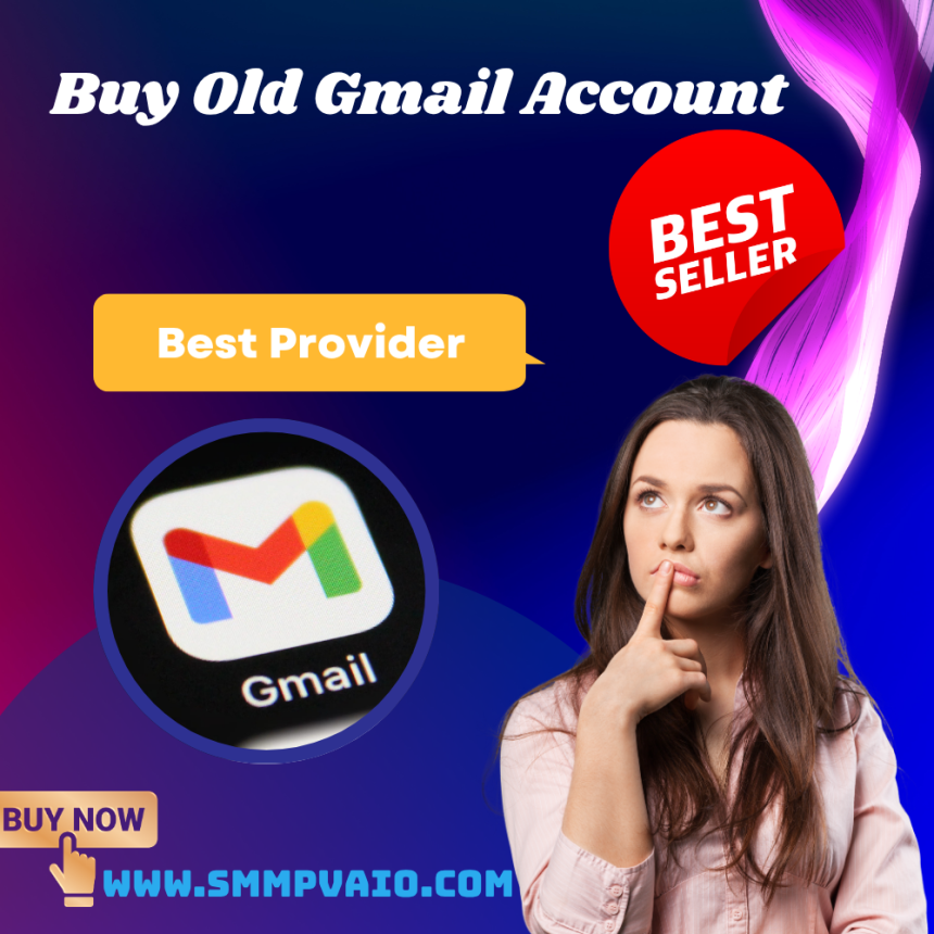 Affordable Buy Old Gmail Accounts for Businesses and Agencies