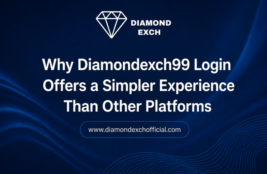Why Diamondexch99 Login Offers a Simpler Experience Than Other Platforms