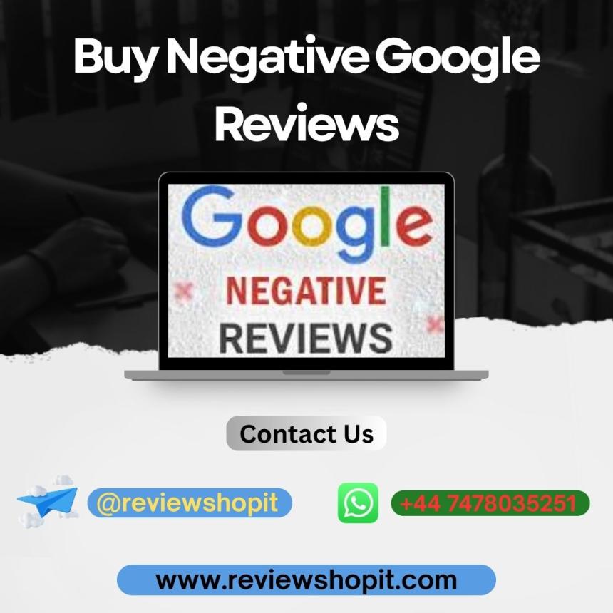 How Buying Negative Google Reviews can Boost your Reputation
