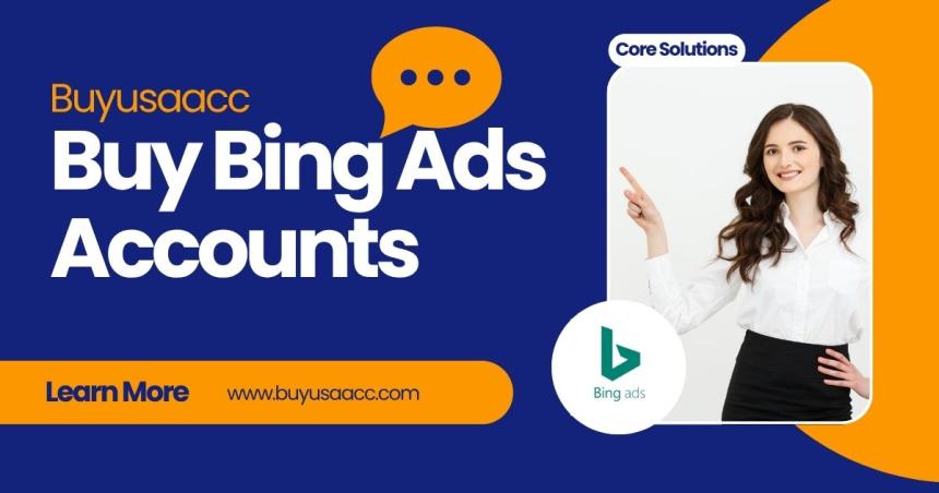 Buy Aged Bing Ads Accounts at Buyusaacc – Best for PPC Scaling