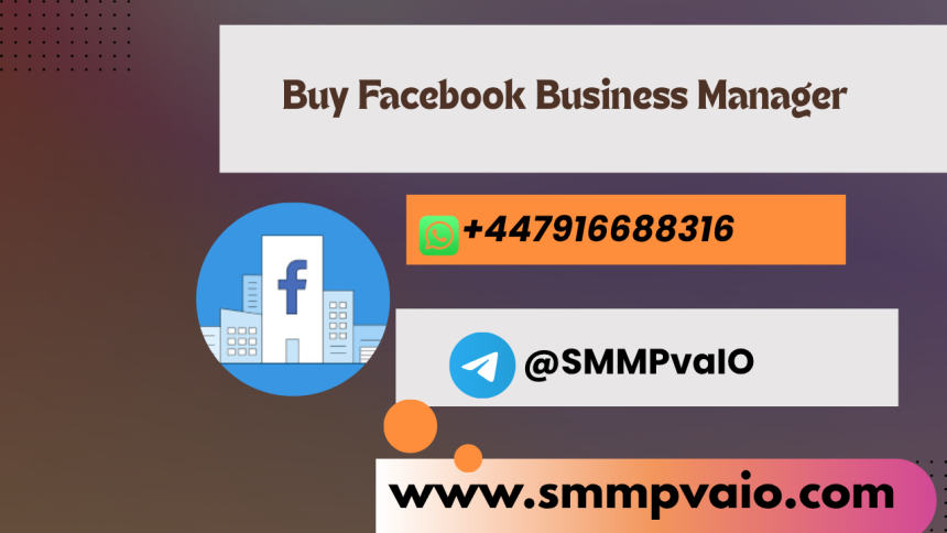 Where to Buy Facebook Business Manager: Best Rated Sources 2026