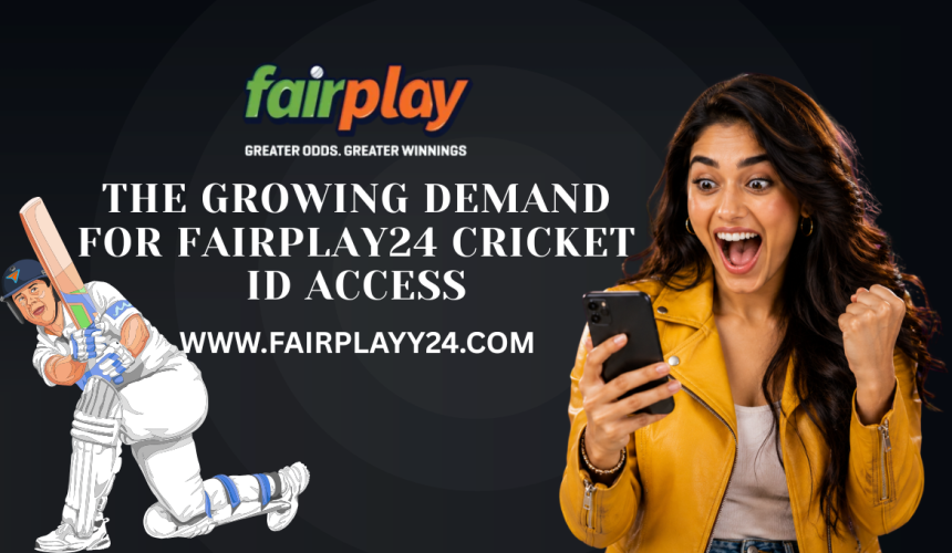 The Growing Demand for Fairplay24 Cricket ID Access