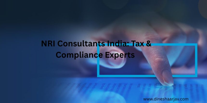 NRI Consultants India: Tax & Compliance Experts