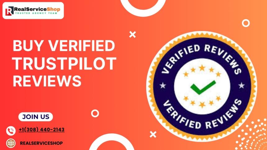 Why New Businesses Need Verified Trustpilot Reviews Now