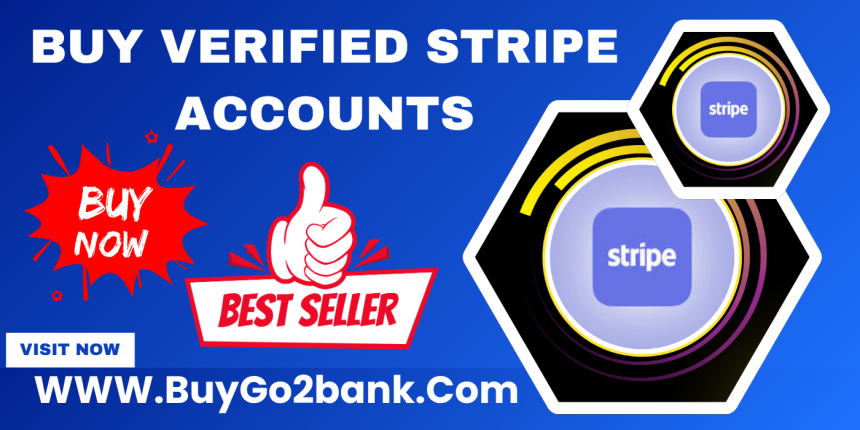 Professional Service for Buy Verified Stripe Accounts
