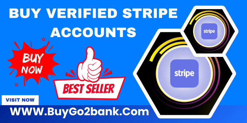 Most Recommended Seller for Buy Verified Stripe Accounts