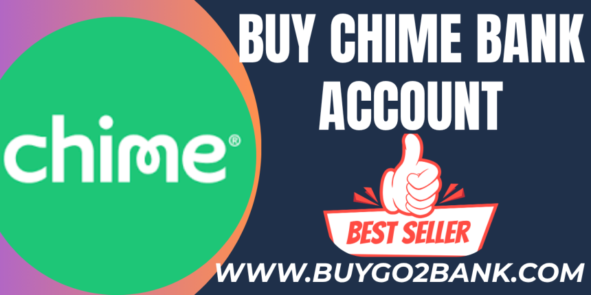 Best Site to Buy Verified Chime Accounts Securely