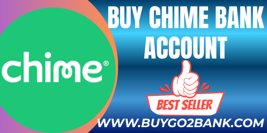 I Will Help You Complete Buy Verified Chime Account Registration