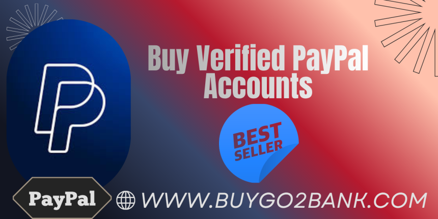 Reliable and Secure Buy Verified PayPal Accounts
