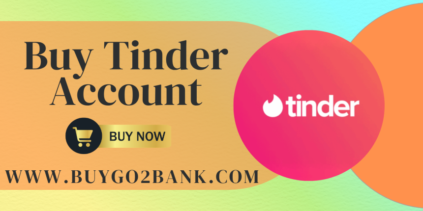 Best Website for Secure Buy Tinder Accounts