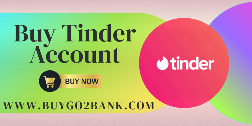 Top 5 Websites Recommended for Buy Tinder Accounts