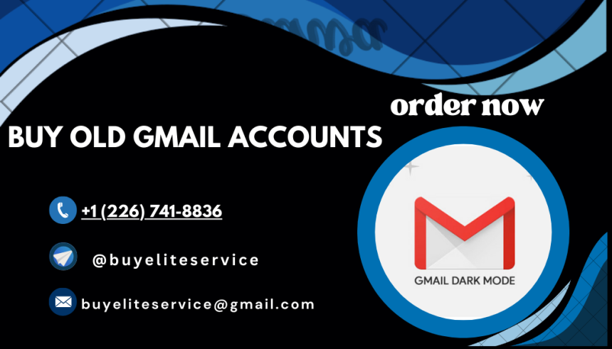 How to Buy Old Gmail Accounts ? ( PVA & Aged ).