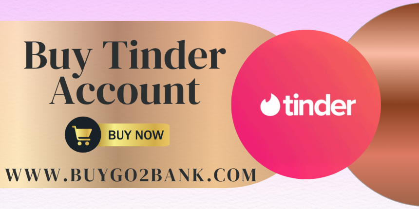 Buy Tinder Accounts for Digital Marketing Campaigns