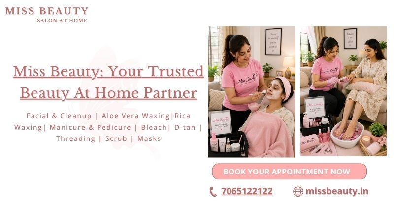 Miss Beauty: Your Trusted Beauty At Home Partner
